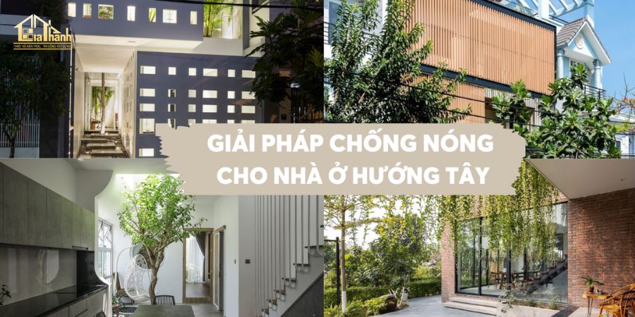 Giải pháp chống nắng nóng cho nhà hướng Tây 